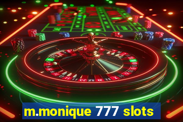 m.monique 777 slots